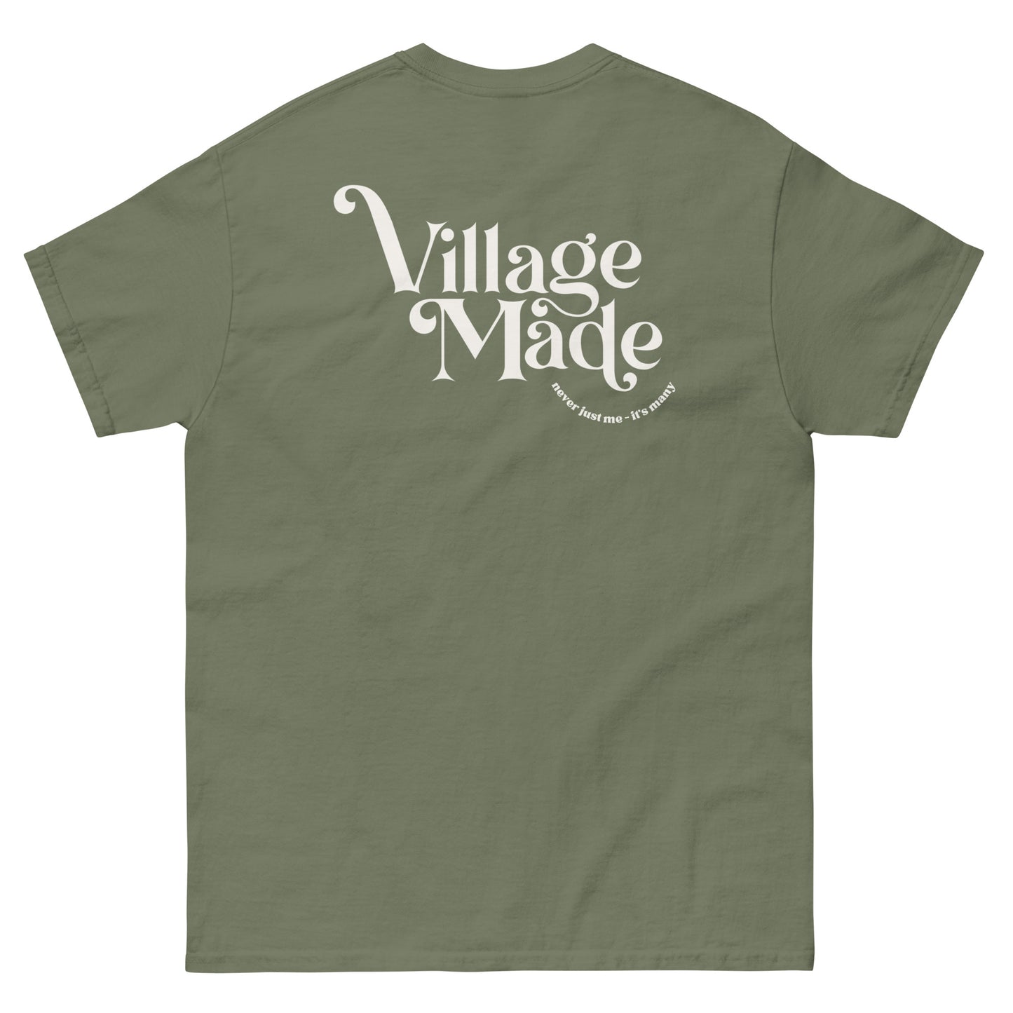 Village Made (Never just me - It's many) T-Shirt