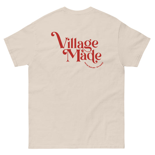 Village Made (Never just me - It's many) T-shirt